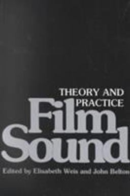 Film Sound Theory and Practice  9780231056373 Front Cover