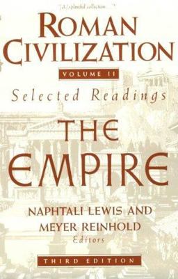 Roman Civilization: Selected Readings The Empire, Volume 2 3rd 9780231071338 Front Cover