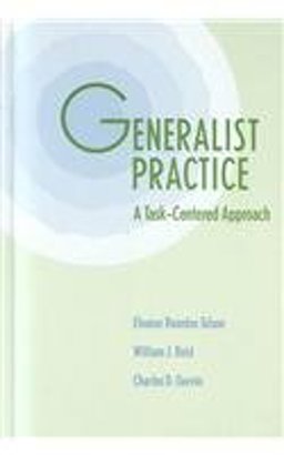Generalist Practice A Task-Centered Approach  9780231073509 Front Cover