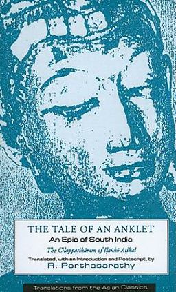 Tale of an Anklet An Epic of South India  9780231078498 Front Cover