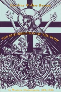Resurrection of the Body in Western Christianity, 200-1336  9780231081276 Front Cover