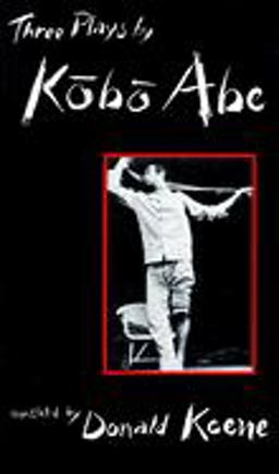 Three Plays by Kobo Abe Three Plays by Kobo Abe