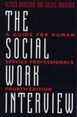 Social Work Interview A Guide for Human Service Professionals 4th 9780231096591 Front Cover