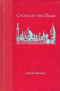 Cities of the Dead Circum-Atlantic Performance  9780231104616 Front Cover
