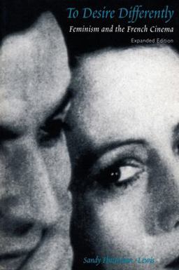 To Desire Differently Feminism and the French Cinema 2nd 9780231104975 Front Cover