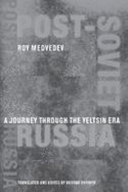 Post-Soviet Russia A Journey Through the Yeltsin Era  9780231106078 Front Cover