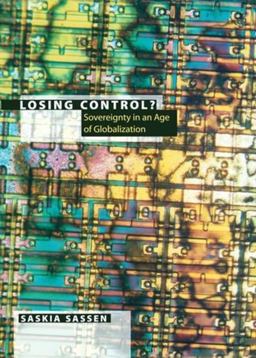 Losing Control? Sovereignty in the Age of Globalization  9780231106092 Front Cover