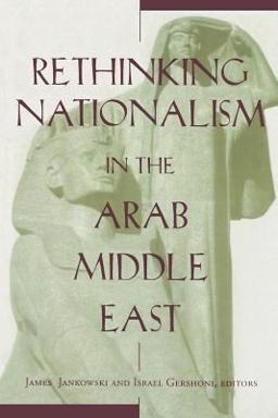Rethinking Nationalism in the Arab Middle East  9780231106955 Front Cover