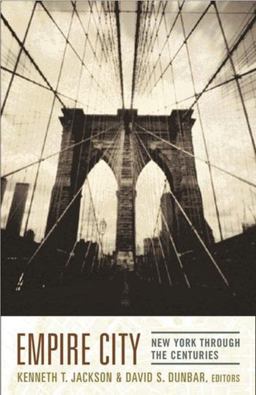 Empire City New York Through the Centuries  9780231109093 Front Cover