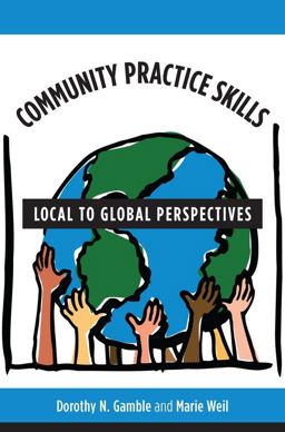 Community Practice Skills Local to Global Perspectives  9780231110037 Front Cover