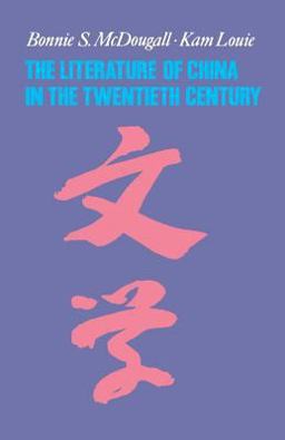 Literature of China in the Twentieth Century  9780231110853 Front Cover