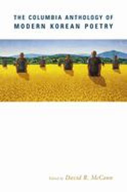 Columbia Anthology of Modern Korean Poetry  9780231111294 Front Cover