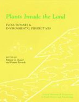 Plants Invade the Land Evolutionary and Environmental Perspectives  9780231111614 Front Cover
