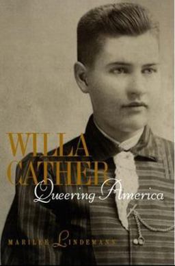 Willa Cather Queering America  9780231113250 Front Cover