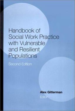 Handbook of Social Work Practice with Vulnerable and Resilient Populations 2nd 9780231113960 Front Cover