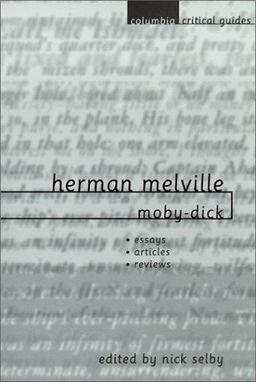 Herman Melville: Moby-Dick Essays, Articles, Reviews  9780231115391 Front Cover
