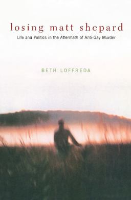 Losing Matt Shepard Life and Politics in the Aftermath of Anti-Gay Murder  9780231118590 Front Cover