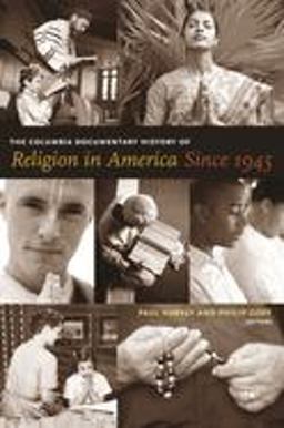Columbia Documentary History of Religion in America Since 1945  9780231118859 Front Cover