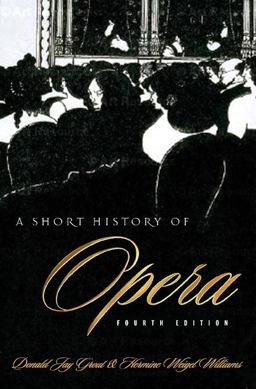 Short History of Opera 4th 9780231119580 Front Cover