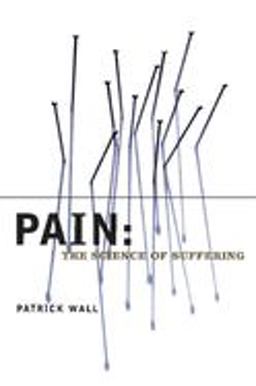 Pain The Science of Suffering 2000 9780231120067 Front Cover