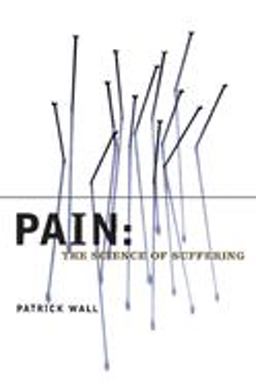 Pain The Science of Suffering 2002 9780231120074 Front Cover