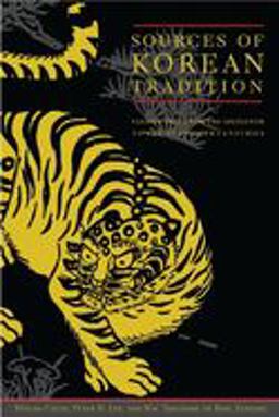 Sources of Korean Tradition From the Sixteenth to the Twentieth Centuries  9780231120319 Front Cover