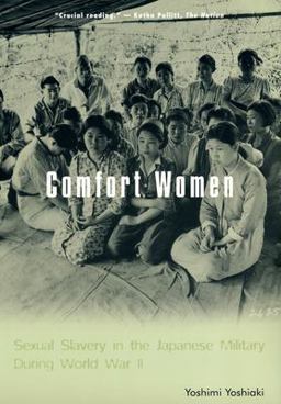Comfort Women Sexual Slavery in the Japanese Military During World War II  9780231120333 Front Cover