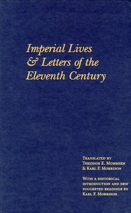 Imperial Lives and Letters of the Eleventh Century  9780231121217 Front Cover