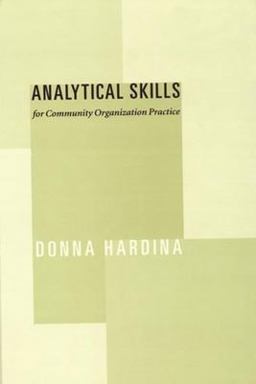 Analytical Skills for Community Organization Practice  9780231121804 Front Cover