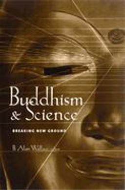 Buddhism and Science Breaking New Ground  9780231123358 Front Cover