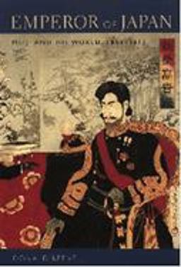 Emperor of Japan Meiji and His World, 1852-1912  9780231123419 Front Cover