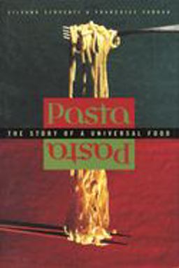 Pasta The Story of a Universal Food  9780231124423 Front Cover