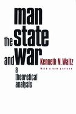 Man, the State, and War A Theoretical Analysis 2nd 9780231125376 Front Cover