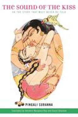 Sound of the Kiss, or the Story That Must Never Be Told  9780231125970 Front Cover