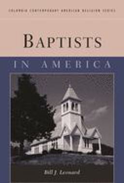 Baptists in America  9780231127035 Front Cover