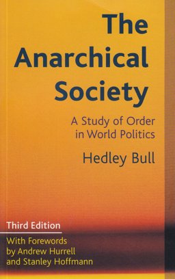 Anarchical Society A Study of Order in World Politics 3rd 9780231127639 Front Cover