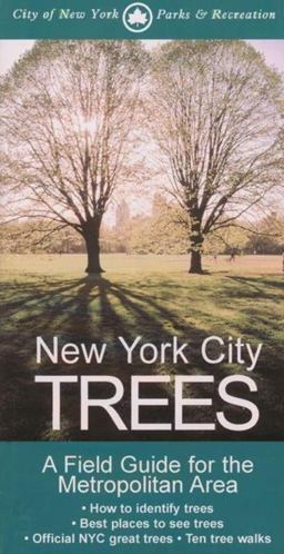 New York City Trees A Field Guide for the Metropolitan Area  9780231128353 Front Cover