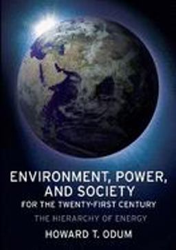 Environment, Power, and Society for the Twenty-First Century The Hierarchy of Energy  9780231128872 Front Cover