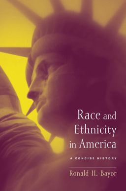 Race and Ethnicity in America A Concise History  9780231129411 Front Cover