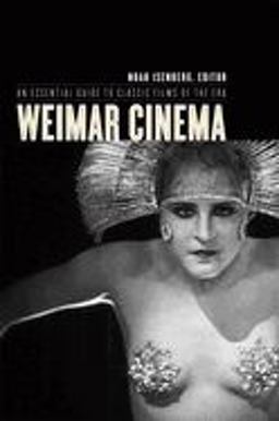 Weimar Cinema An Essential Guide to Classic Films of the Era  9780231130554 Front Cover