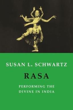 Rasa Performing the Divine in India  9780231131452 Front Cover