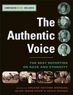 Authentic Voice The Best Reporting on Race and Ethnicity  9780231132893 Front Cover