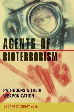 Agents of Bioterrorism Pathogens and Their Weaponization  9780231133470 Front Cover