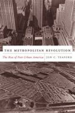 Metropolitan Revolution The Rise of Post-Urban America  9780231133739 Front Cover