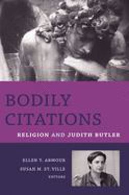 Bodily Citations Religion and Judith Butler  9780231134071 Front Cover