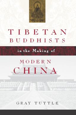 Tibetan Buddhists in the Making of Modern China  9780231134477 Front Cover