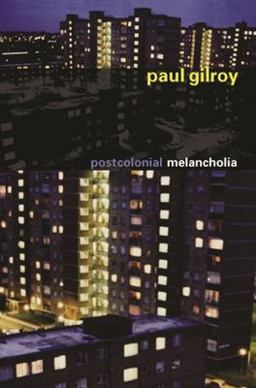 Postcolonial Melancholia  9780231134552 Front Cover