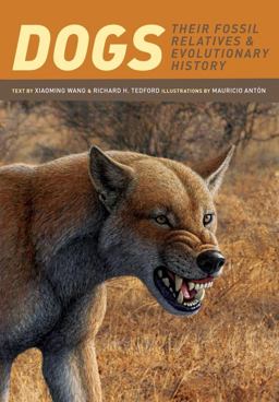 Dogs Their Fossil Relatives and Evolutionary History  9780231135290 Front Cover