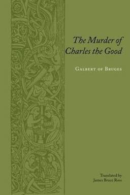 Murder of Charles the Good 2005 9780231136709 Front Cover