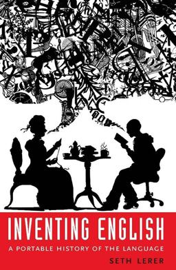 Inventing English A Portable History of the Language  9780231137942 Front Cover